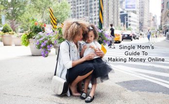 Single Mom's Guide To Making Money Online