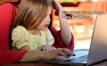 Free Work From Home Jobs For Moms