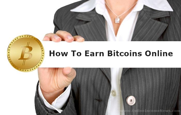 How To Earn Bitcoins Online Online Income News - 