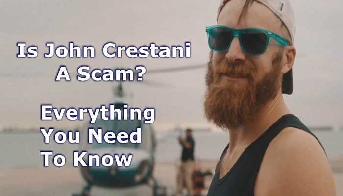 Is John Crestani A Scam?