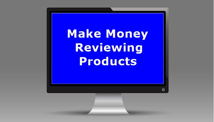 Make Money Reviewing Products